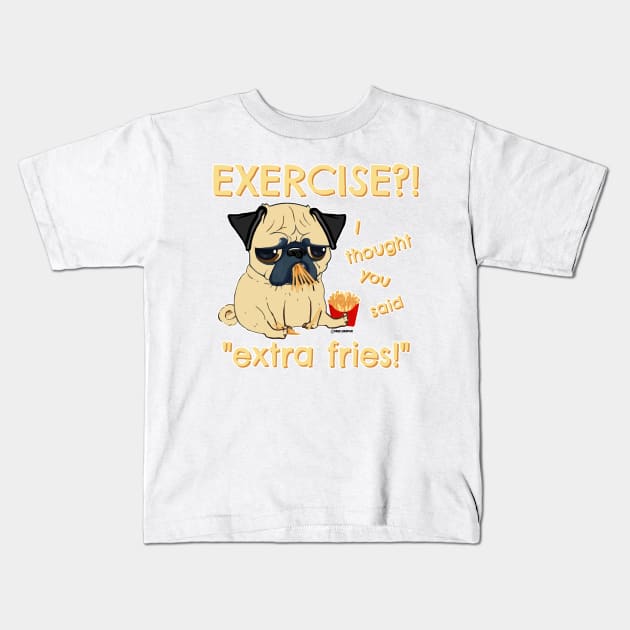 Extra Fries Pug Kids T-Shirt by darklordpug